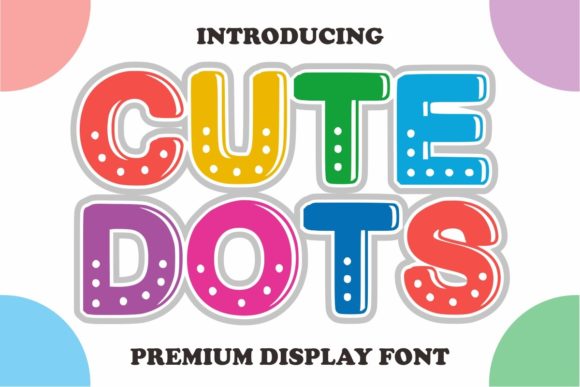 Cute Dots: The Perfect Display Font for Small Business Branding