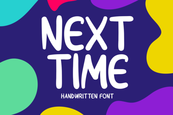 Next Time: A Premium Display Font for High-Impact Campaigns