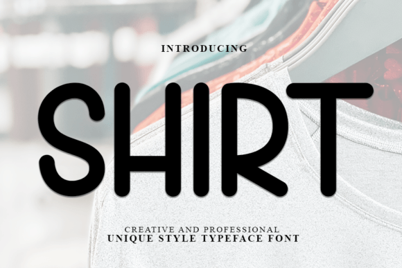 Shirt: A Modern Display Typeface for Editorial Design